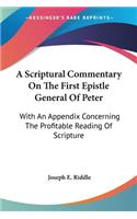A Scriptural Commentary On The First Epistle General Of Peter