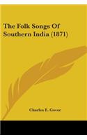 Folk Songs Of Southern India (1871)