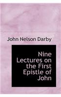 Nine Lectures on the First Epistle of John