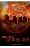 Under a Broken Sun