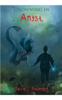 Drowning in Angst