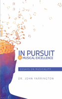 In Pursuit of Musical Excellence