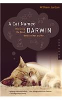 A Cat Named Darwin: Embracing the Bond between Man and Pet(English)