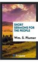 Short Sermons for the People