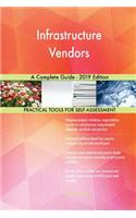 Infrastructure Vendors A Complete Guide - 2019 Edition