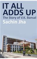 It All Adds Up : The Story Of V.K. Bansal