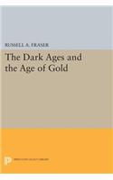 Dark Ages and the Age of Gold