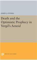 Death and the Optimistic Prophecy in Vergil's AENEID