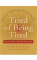 Tired Of Being Tired: Rescue, Repair, Rejuvenate