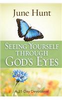 Seeing Yourself Through God's Eyes