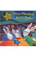Five Minutes Until Bed