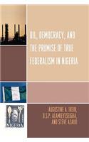 Oil, Democracy and the Promise of True Federalism in Nigeria