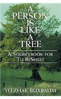 A Person is Like a Tree: A SourceBook for Tu Beshvat