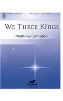 We Three Kings