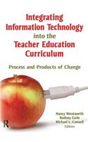 Integrating Information Technology Into the Teacher Education Curriculum