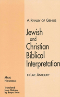 Rivalry of Genius: Jewish and Christian Biblical Interpretation in Late Antiquity