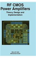 RF CMOS Power Amplifiers: Theory, Design and Implementation