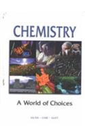 Chemistry: A World Of Choices