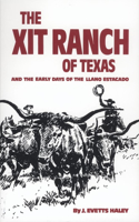 Xit Ranch of Texas and the Early Days of the Llano Estacado