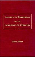 Andrea Da Barberino and the Language of Chivalry
