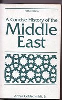 A Concise History of the Middle East: Fifth Edition