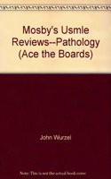Mosby's Usmle Reviews Step 1--Pathology (Ace the Boards)