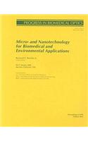 Micro- and Nanotechnology for Biomedical and Environmental Applications