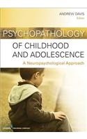 Psychopathology of Childhood and Adolescence: A Neuropsychological Approach