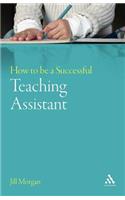 How to Be a Successful Teaching Assistant