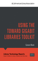 Ltr 57(8): Using the Toward Gigabit Libraries Toolkit