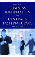 Guide to Business Information on Central and Eastern Europe