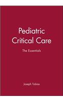 Pediatric Critical Care: The Essentials