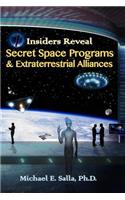 Insiders Reveal Secret Space Programs & Extraterrestrial Alliances