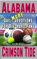 Daily Devotions for Die-Hard Fans MORE Alabama Crimson Tide