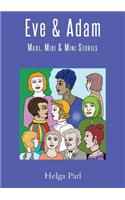 Eve & Adam: Maxi, MIDI & Mini Stories