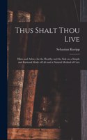 Thus Shalt Thou Live