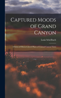 Captured Moods of Grand Canyon