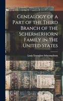 Genealogy of a Part of the Third Branch of the Schermerhorn Family in the United States
