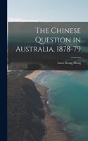 Chinese Question in Australia, 1878-79