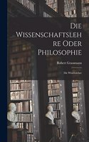 Die Wissenschaftslehre Oder Philosophie