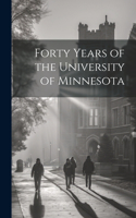 Forty Years of the University of Minnesota
