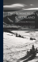 Two Summers in Greenland
