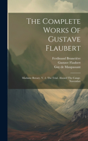 Complete Works Of Gustave Flaubert