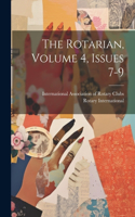 Rotarian, Volume 4, Issues 7-9