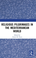 Religious Pilgrimages in the Mediterranean World