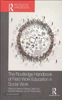 The Routledge Handbook of Field Work Education in Social Work [Hardcover] Rajendra Baikady, Sajid S.M., Varoshini Nadesan and M. Rezaul Islam (eds.)