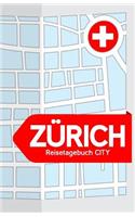 Zürich Reisetagebuch City: Blanko Reisejournal zum Selberschreiben, als Tagebuch und Geschenk für den Trip nach Zürich (Schweiz)