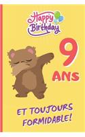 9 ANS Et Toujours Formidable