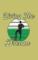 Living The Dream: With a matte, full-color soft cover, this lined journal is the ideal size 6x9 inch, 54 pages cream colored pages . It makes an excellent gift as wel