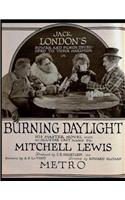 Burning Daylight: The Evergreen Classic Story (Annotated) By Jack London.